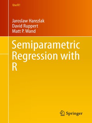 cover image of Semiparametric Regression with R